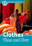 Oxford Read and Discover Level 6: Clothes Then and Now Book