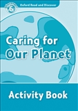 Oxford Read and Discover Level 6: Caring For Our Planet Activity Book