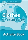 Oxford Read and Discover Level 6: Clothes Then and Now Activity Book