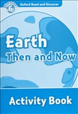 Oxford Read and Discover Level 6: Earth Then and Now Activity Book