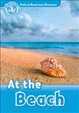Oxford Read and Discover Level 1: At The Beach Book