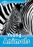 Oxford Read and Discover Level 1: Young Animals Book