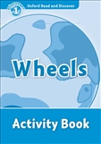 Oxford Read and Discover Level 1: Wheels Activity Book