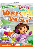 Reading Stars 3: Dora Where's the Sun?