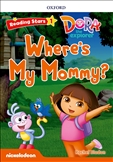 Reading Stars 1: Dora Where's My Mommy