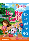 Reading Stars 2: Dora It's My Cap!