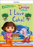Reading Stars 3: Dora I Love Cake!
