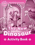 Oxford Read and Imagine Starter: The New Dinosaur Activity Book