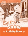 Oxford Read and Imagine Beginner: In the Snow Activity Book