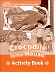 Oxford Read and Imagine Beginner: Crocodile in the House Activity Book