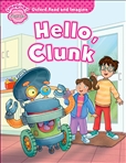 Oxford Read and Imagine Starter: Hello Clunk