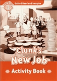 Oxford Read and Imagine Level 2: Clunks New Job Activity Book