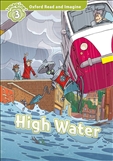 Oxford Read and Imagine Level 3: High Water Book