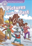 Oxford Read and Imagine Level 4: Pictures From The Past Book