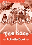 Oxford Read and Imagine Level 2: The Race Activity Book