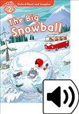 Oxford Read and Imagine Level 2: The Big Snowball Book with Audio CD