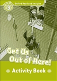 Oxford Read and Imagine Level 3: Get us Out of Here Activity Book