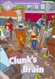 Oxford Read and Imagine Level 4: Clunk's Brain Book