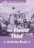 Oxford Read and Imagine Level 4: Flower Thief Activity Book