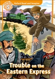 Oxford Read and Imagine Level 5: Trouble on the Eastern...