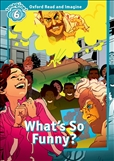 Oxford Read and Imagine Level 6: What's so Funny Book with MP3