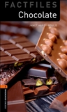 Oxford Bookworms Factfiles Level 2: Chocolate Book