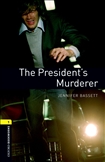 Oxford Bookworms Library Level 1: President's Murderer Book