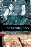 Oxford Bookworms Library Level 3: The Bronte Story Book
