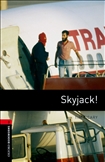 Oxford Bookworms Library Level 3: Skyjack! Book