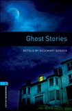 Oxford Bookworms Library Level 5: Ghost Stories Book New Edition