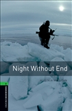Oxford Bookworms Library Level 6: Night Without End Book