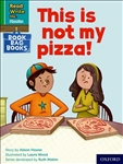 Read Write Inc. Phonics: This is not my pizza! (Green...