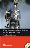 Macmillan Graded Reader Intermediate: King Arthur and...