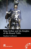 Macmillan Graded Reader Intermediate: King Arthur and...