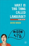 What is This Thing Called Language? Second Edition Paperback
