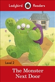 Ladybird Readers Level 2: Monster Next Door Book