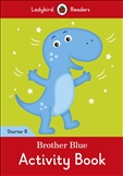Ladybird Readers Level Starters B: Brother Blue Activity Book