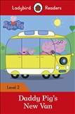 Ladybird Readers Level 2: Peppa Pig Daddy Pig's New Van Book