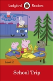 Ladybird Readers Level 2: Peppa Pig Schools Trip Book