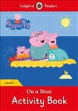 Ladybird Readers Level 1: Peppa Pig on a Boat Activity Book