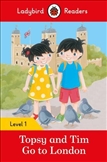 Ladybird Readers Level 1: Topsy and Tim Go to London Book