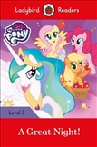 Ladybird Readers Level 3: My Little Pony A Great Night! Book