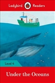 Ladybird Readers Level 4: Under the Oceans Book