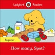 Ladybird Readers Level Beginner: How Many Spot? Book
