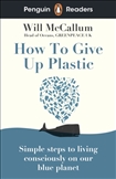 Penguin ELT Graded Reader 5: How to Give Up Plastic