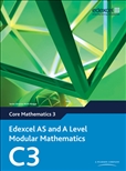 Edexcel AS and A Level Modular Mathematics Core Mathematics 3 C3 