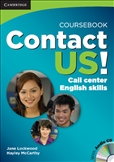 Contact Us! Call Center English Skills Coursebook with Audio CD