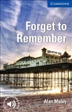 Cambridge English Reader Level 5 - Forget to Remember Book