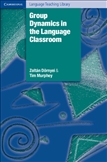 Group Dynamics in the Language Classroom Paperback