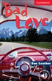 Cambridge English Reader Level 1 - Bad Love Book